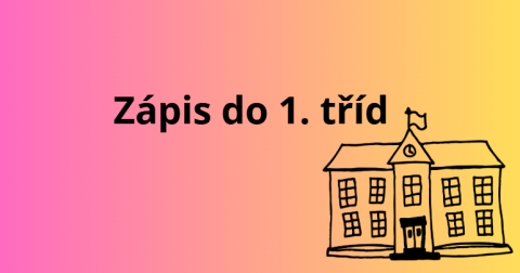 Zápis žáků do prvních tříd