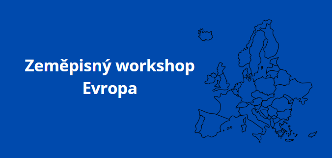 Zeměpisný workshop - Evropa