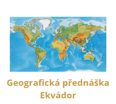 Geografická přednáška Ekvádor