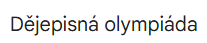 Okresní kolo Dějepisné olympiády